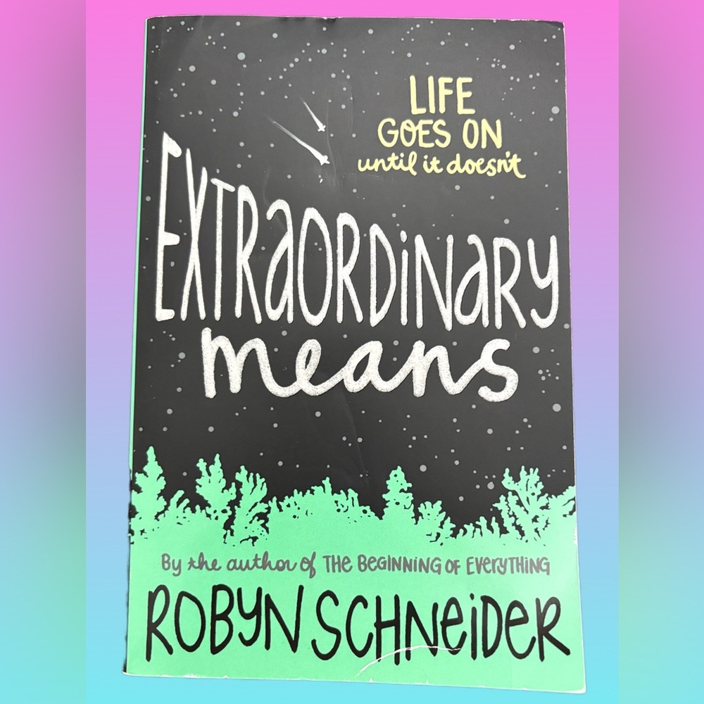 "Extraordinary Means" Paperback Book - Robyn Schneider